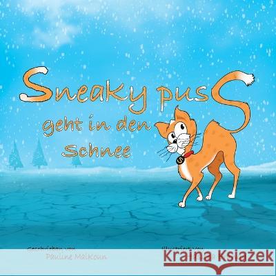 Sneaky Puss Goes to the Snow (German Edition) Pauline Malkoun 9781922641595 Sneaky Press