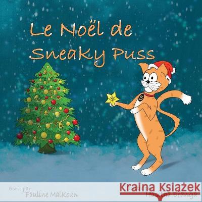 A Sneaky Christmas (French Edition) Pauline Malkoun 9781922641687 Sneaky Press