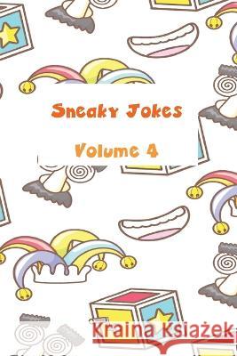 Sneaky Jokes Volume 4 Pauline Malkoun 9781922641731 Sneaky Press