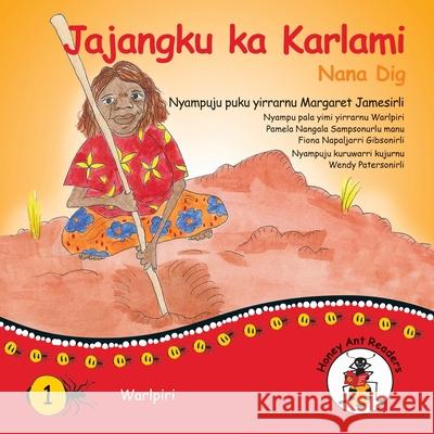 Jajangku ka Karlami - Nana Dig Margaret James, Wendy Paterson 9781922647115 Library for All