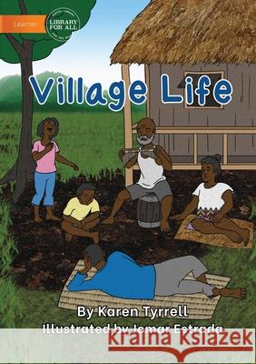 Village Life Karen Tyrrell, Jomar Estrada 9781922647313