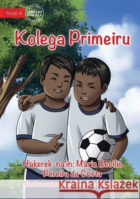 First Friend - Kolega Primeiru M Pereir Clarice Masajo 9781922647399 Library for All