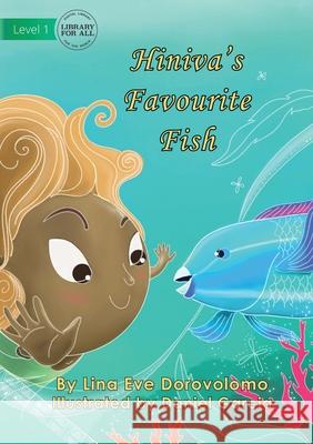 Hiniva's Favourite Fish Lina Dorovolomo Daniel Garcia 9781922647900 Library for All