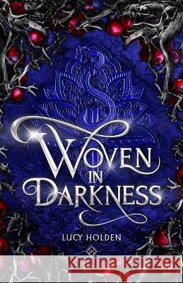 Woven in Darkness: Woven Saga #1 Lucy Holden   9781922666130 Fehu Press