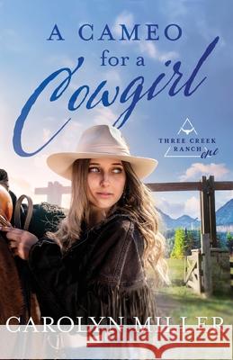 A Cameo for a Cowgirl Carolyn Miller 9781922667403