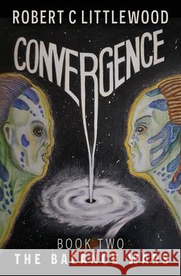 Convergence Robert C. Littlewood 9781922670427