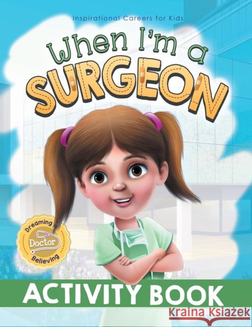 When I'm a Surgeon Activity Book Samantha Pillay 9781922675040