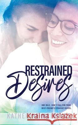 Restrained Desires Katherine McIntyre 9781922679116 Hot Tree Publishing