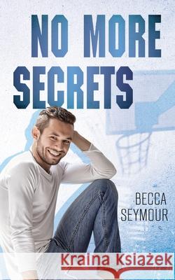 No More Secrets Becca Seymour 9781922679147