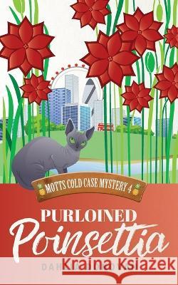 Purloined Poinsettia Dahlia Donovan   9781922679284