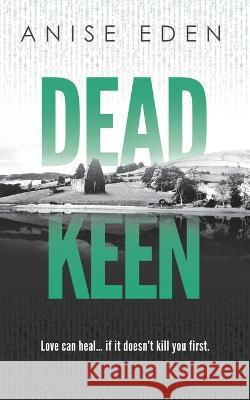 Dead Keen Anise Eden   9781922679895 Tangled Tree Publishing