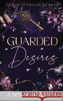 Guarded Desires Anna Stone 9781922685261 Violet Ocean Press