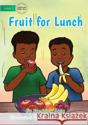 Fruit For Lunch Fredrick Sala, Jovan Carl Segura 9781922687142 Library for All