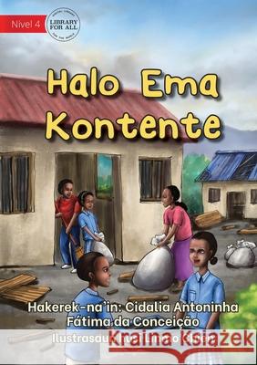 Halo Ema Kontente - Make Others Happy Cidalia Antoninha Da Conceição, Linmo Chien 9781922687241 Library for All