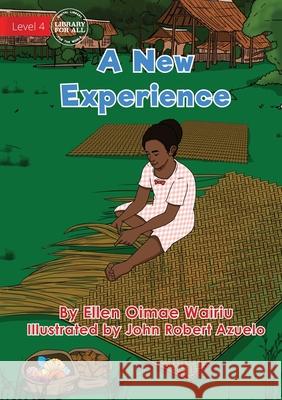 A New Experience Ellen Oimae Wairiu, John Robert Azuelo 9781922687326