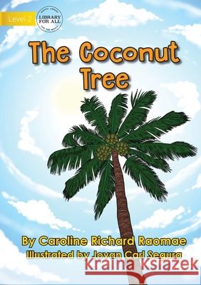 The Coconut Tree Caroline Richard Raomae, Jovan Carl Segura 9781922687548