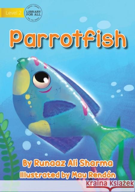 Parrot Fish Runaaz Ali Sharma Mau Rendon 9781922687746 Library for All