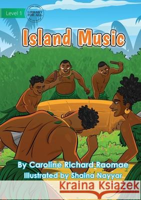 Island Music Caroline Richard Raomae, Shaina Nayyar 9781922687838