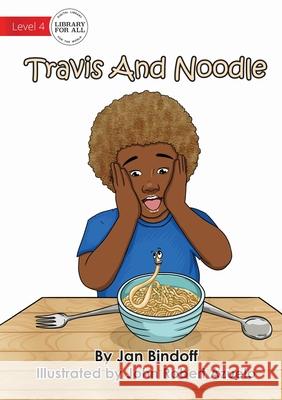 Travis And Noodle Jan Bindoff, John Robert Azuelo 9781922687845