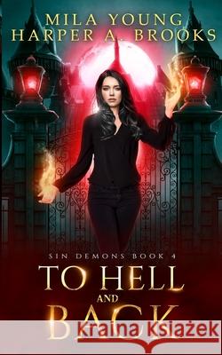 To Hell and Back: Paranormal Romance Mila Young Harper a. Brooks 9781922689146 Tarean Marketing