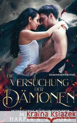 Die Versuchung der Dämonen Mila Young, Harper a Brooks 9781922689191 Tarean Marketing