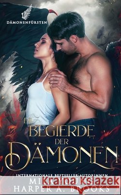 Die Begierde der Dämonen Young, Mila 9781922689207 Tarean Marketing