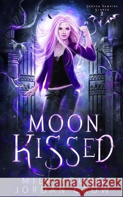 Moon Kissed: Vampire Romance Mila Young Jordan Crow 9781922689306 Tarean Marketing