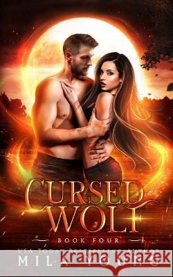 Cursed Wolf: Paranormal Romance Mila Young 9781922689443