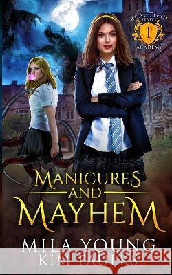 Manicures and Mayhem: A Paranormal Shifter Romance Mila Young   9781922689689 Tarean Marketing