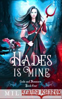 Hades is Mine: Paranormal Romance Mila Young   9781922689887 Tarean Marketing