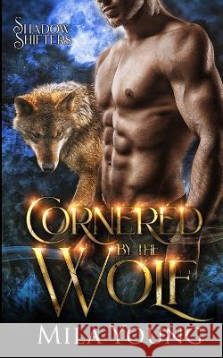 Cornered by the Wolf Mila Young   9781922689979 Tarean Marketing