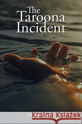 The Taroona Incident Elizabeth Long 9781922691477