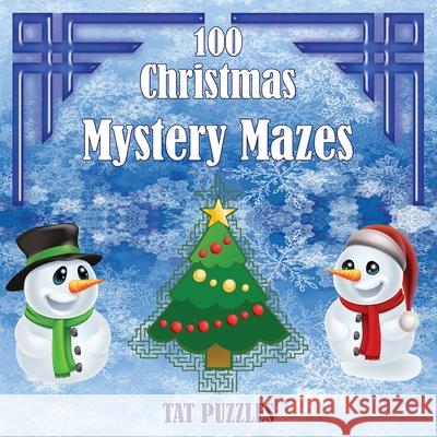 100 Christmas Mystery Mazes Tat Puzzles Margaret Gregory 9781922695024 Tried and Trusted Indie Publishing