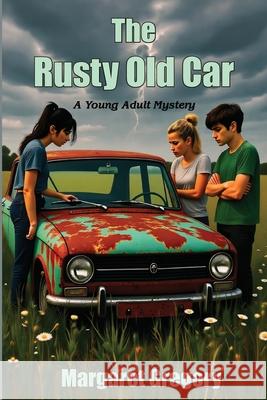 The Rusty Old Car Margaret Gregory 9781922695949