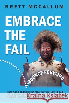 Embrace The Fail Brett McCallum 9781922701367