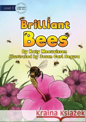 Brilliant Bees Katy Meeuwissen, Jovan Carl Segura 9781922721082