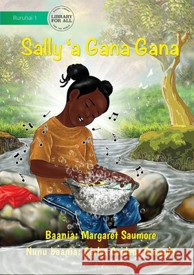 Sally Loves to Sing - Sally 'a Gana Gana Margaret Saumore, Carlos Cerena Granada 9781922721365