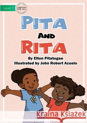 Pita And Rita Elton Pitatogae John Robert Azuelo 9781922721372 Library for All