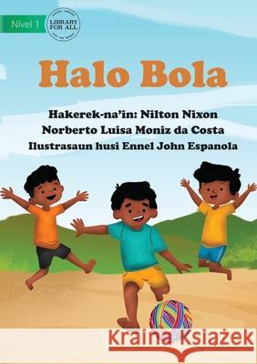 Make A Ball - Halo Bola Nilton Da Costa, Ennel John Espanola 9781922721464