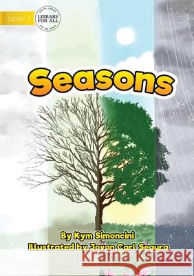 Seasons Kym Simoncini, Jovan Carl Segura 9781922721594 Library for All