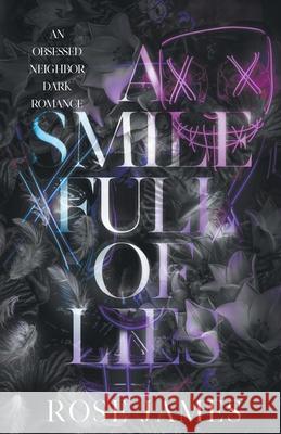 A Smile Full of Lies Rose James 9781922735591