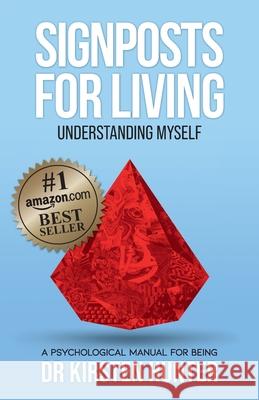 Signposts for Living Book 2, Understanding Myself - Be an Expert: A Psychological Manual for Being Hunter, Kirsten 9781922742025