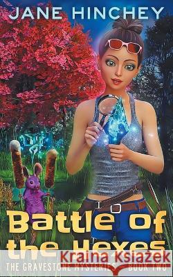 Battle of the Hexes: A Paranormal Cozy Mystery Romance Jane Hinchey   9781922745095 Baywolf