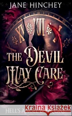 The Devil May Care Jane Hinchey 9781922745316 Baywolf