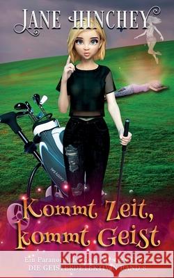 Kommt Zeit, Kommt Geist Jane Hinchey 9781922745712 Baywolf