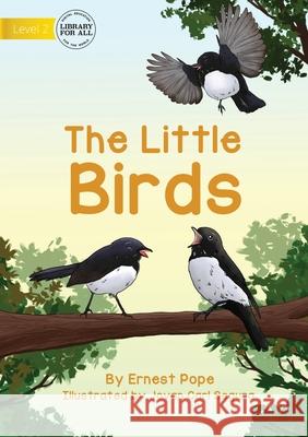 The Little Birds Ernest Pope, Jovan Carl Segura 9781922750174