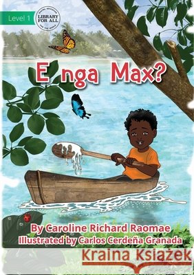 Where Is Max? - E nga Max? Caroline Richard Raomae, Carlos Cerdeña Granada 9781922750303
