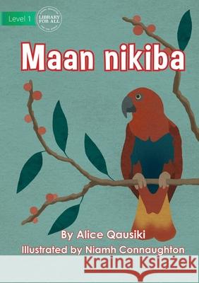 Birds - Maan nikiba Alice Qausiki Niamh Connaughton 9781922750310 Library for All