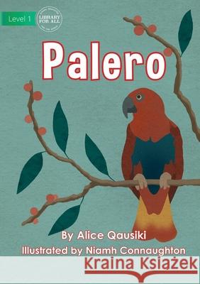 Birds - Palero Alice Qausiki, Niamh Connaughton 9781922750402 Library for All