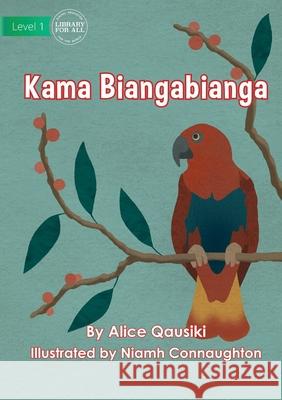 Birds - Kama Biangabianga Alice Qausiki, Niamh Connaughton 9781922750723 Library for All